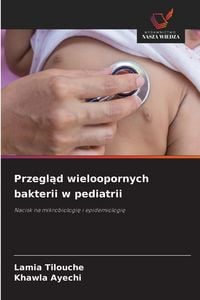 Produktbild: Przegl&iquest;d wieloopornych bakterii w pediatrii