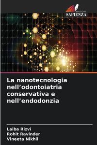 Produktbild: La nanotecnologia nell'odontoiatria conservativa e nell'endodonzia