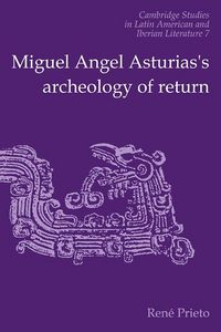 Produktbild: Miguel Angel Asturias's Archeology of Return
