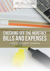 Produktbild: Checking off the Monthly Bills and Expenses. Check Payment Journal.