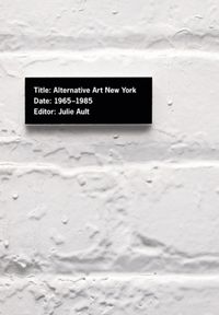 Produktbild: Ault, J: Alternative Art New York, 1965-1985