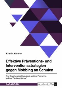 Produktbild: Effektive Pr&auml;ventions- und Interventionsstrategien gegen Mobbing an Schulen
