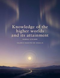 Produktbild: Knowledge of the Higher Worlds and Its Attainment