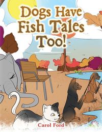 Produktbild: Dogs Have Fish Tales Too!
