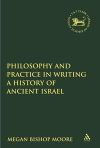 Produktbild: Philosophy and Practice in Writing a History of Ancient Israel