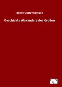 Produktbild: Geschichte Alexanders des Gro&szlig;en