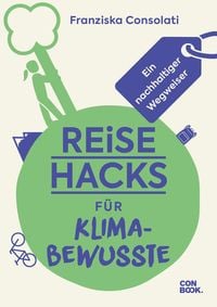 Bild vom Artikel Reise-Hacks für Klimabewusste vom Autor Franziska Consolati