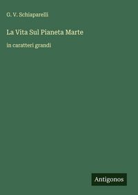 Produktbild: La Vita Sul Pianeta Marte