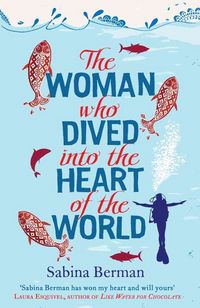 Produktbild: Berman, S: The Woman Who Dived into the Heart of the World