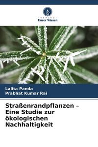 Produktbild: Stra&szlig;enrandpflanzen - Eine Studie zur &ouml;kologischen Nachhaltigkeit