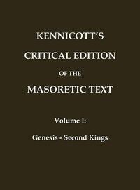 Produktbild: KENNICOTT'S CRITICAL EDITION OF THE MASORETIC TEXT (Vol. 1 Genesis - Second Kings)