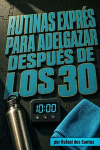 Produktbild: Rutinas Expr&eacute;s para Adelgazar Despu&eacute;s de los 30