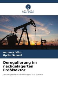 Produktbild: Deregulierung im nachgelagerten Erd&ouml;lsektor