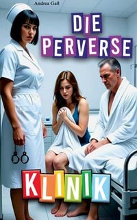 Produktbild: Die perverse Klinik