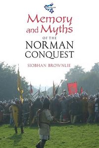 Produktbild: Memory and Myths of the Norman Conquest