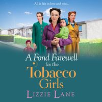 Produktbild: A Fond Farewell for the Tobacco Girls