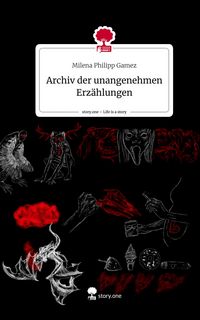 Produktbild: Archiv der unangenehmen Erz&auml;hlungen. Life is a Story - story.one