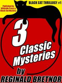 Produktbild: Black Cat Thrillogy #1: 3 Classic Mysteries by Reginald Bretnor
