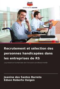 Produktbild: Recrutement et s&eacute;lection des personnes handicap&eacute;es dans les entreprises de RS
