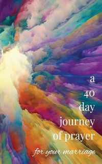 Produktbild: A 40-Day Journey of Prayer for Your Marriage