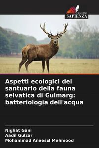 Produktbild: Aspetti ecologici del santuario della fauna selvatica di Gulmarg: batteriologia dell'acqua