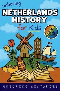 Produktbild: Unboring Netherlands History for Kids