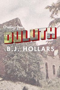 Produktbild: Greetings from Duluth: Essays on Destruction