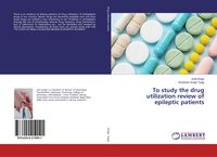 Produktbild: To study the drug utilization review of epileptic patients
