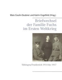 Produktbild: Briefwechsel der Familie Fuchs im Ersten Weltkrieg