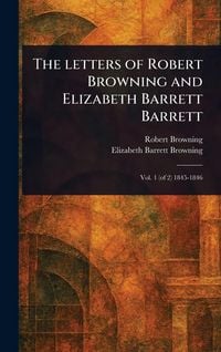 Produktbild: The Letters of Robert Browning and Elizabeth Barrett Barrett