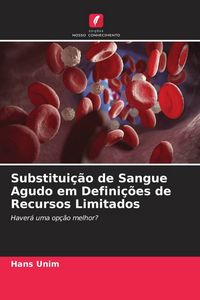 Produktbild: Substitui&ccedil;&atilde;o de Sangue Agudo em Defini&ccedil;&otilde;es de Recursos Limitados