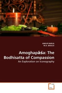 Produktbild: BARUA, A: Amoghapasa: The Bodhisatta of Compassion