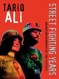 Bild vom Artikel Street Fighting Years: An Autobiography of the Sixties vom Autor Tariq Ali