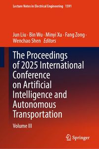 Produktbild: The Proceedings of 2025 International Conference on Artificial Intelligence and Autonomous Transportation