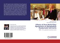Produktbild: Effects of Post Multi-Fiber Agreement on Bangladesh Readymade Garments