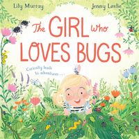 Produktbild: Murray, L: Girl Who LOVES Bugs