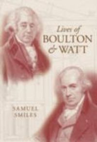 Produktbild: Smiles, S: Lives of Boulton and Watt