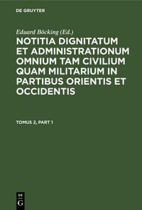 Produktbild: Notitia dignitatum et administrationum omnium tam civilium quam militarium in partibus Occidentis