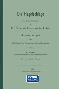 Produktbild: Die Hagelschl&auml;ge und ihre Abh&auml;ngigkeit von Oberfl&auml;che und Bewaldung des Bodens im Kanton Aargau