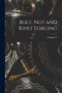 Produktbild: Bolt, nut and Rivet Forging