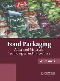Produktbild: Food Packaging: Advanced Materials, Technologies and Innovations