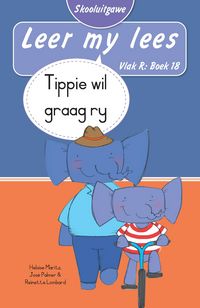 Produktbild: Leer my lees (Vlak R Boek 18): Tippie wil graag ry (Skooluitgawe)