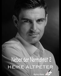 Bild vom Artikel Neben der Normalität 2 vom Autor Heike Altpeter