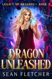 Produktbild: Dragon Unleashed (Legacy of Dragons, #3)