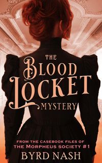 Produktbild: The Blood Locket Mystery (The Casebook Files of the Morpheus Society, #1)
