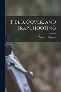 Produktbild: Field, Cover, and Trap Shooting