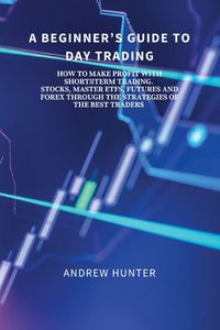 Produktbild: A Beginner's Guide To Day Trading