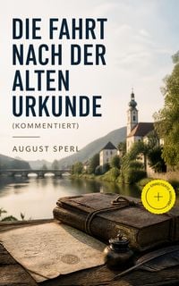 Produktbild: Die Fahrt nach der alten Urkunde (Kommentiert)