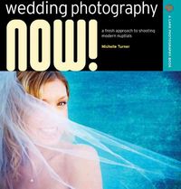 Produktbild: Wedding Photography Now!: A Fresh Approach to Shooting Modern Nuptials