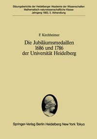 Produktbild: Die Jubil&auml;umsmedaillen 1686 und 1786 der Universit&auml;t Heidelberg